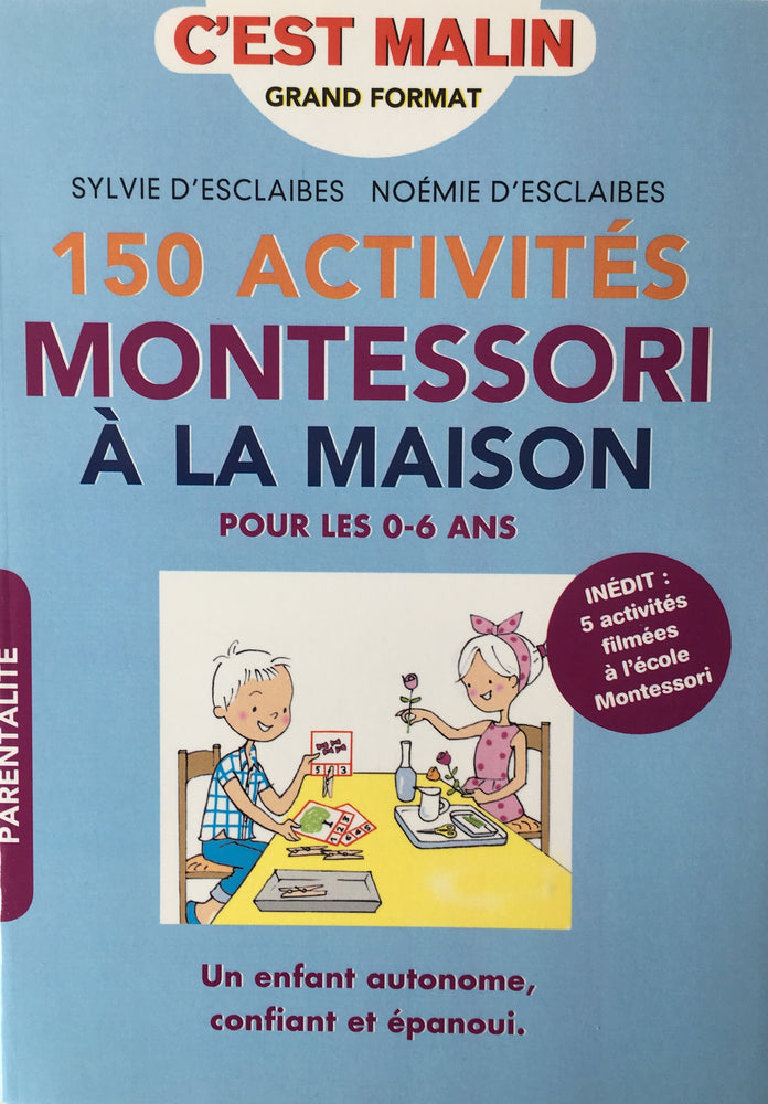 Livre enfant - 150 activités Montessori à la maison pour les 0/6